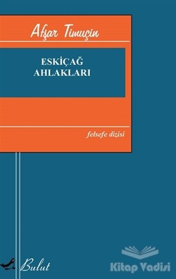 Eskiçağ Ahlakları - Bulut Yayınları