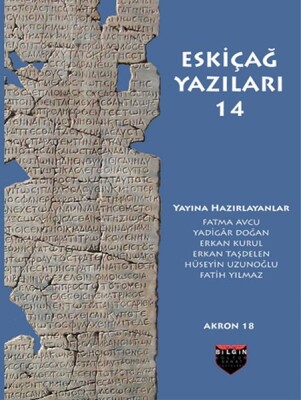Eskiçağ Yazıları 14 - Akron 18 - Bilgin Kültür Sanat Yayınları