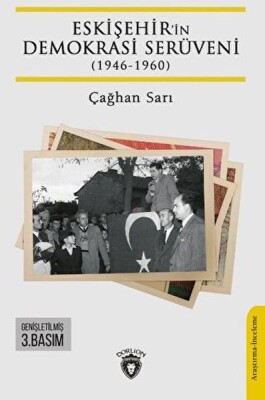 Eskişehir’in Demokrasi Serüveni (1946-1960) - Dorlion Yayınları