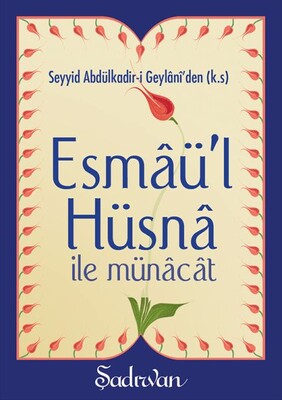 Esmaü'l Hüsna İle Münacat - Şadırvan Yayınları