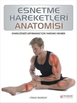 Esnetme Hareketleri Anatomisi - Akılçelen Kitaplar