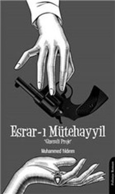 Esrar-ı Mütehayyil - Gizemli Proje - Dorlion Yayınları