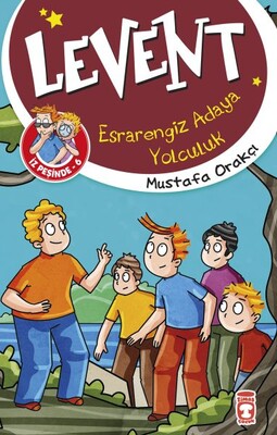 Esrarengiz Adaya Yolculuk - Levent İz Peşinde 6 - Timaş Çocuk