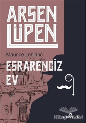 Esrarengiz Ev - Arsen Lüpen - Yediveren Yayınları