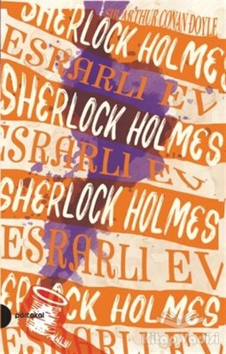 Esrarlı Ev - Sherlock Holmes 4 - Portakal Kitap