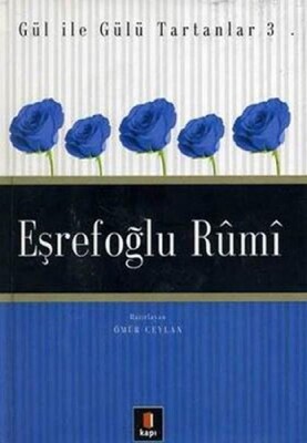 Eşrefoğlu Rumi - Gül ile Gülü Tartanlar 3 - Kapı Yayınları