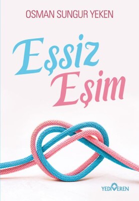 Eşsiz Eşim - Yediveren Yayınları