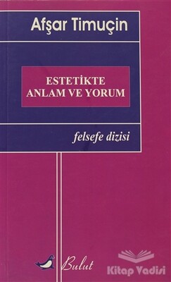 Estetikte Anlam ve Yorum - Bulut Yayınları