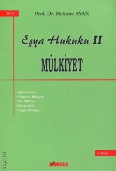 Eşya Hukuku Mülkiyet II - Mimoza Yayınları