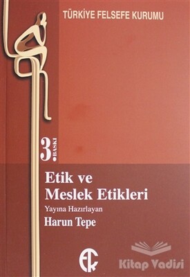 Etik ve Meslek Etikleri - Türkiye Felsefe Kurumu