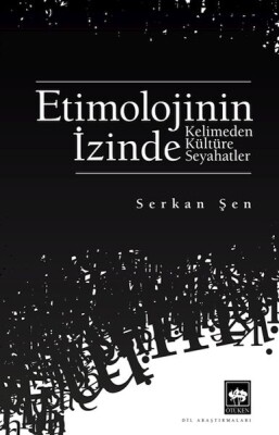 Etimolojinin İzinde - Ötüken Neşriyat