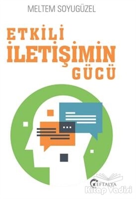 Etkili İletişimin Gücü - Eftalya Kitap