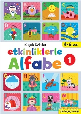 Etkinliklerle Alfabe 1 - Küçük Dahiler - İndigo Kitap