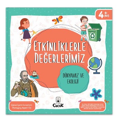 Etkinliklerle Değerlerimiz - Dünyamız ve Ekoloji - Floki Çocuk