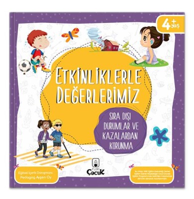 Etkinliklerle Değerlerimiz - Sıra Dışı Durumlar ve Kazalardan Korunma - Floki Çocuk