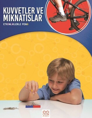 Etkinliklerle Fen - Kuvvetler ve Mıknatıslar - 1001 Çiçek Kitaplar