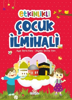 Etkinlikli Çocuk İlmihali - Mosquito Yayınları