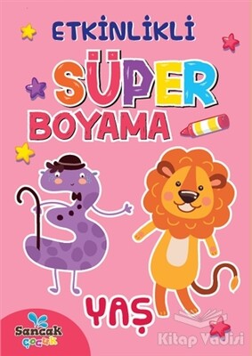 Etkinlikli Süper Boyama - 3 Yaş - Sancak Yayınları