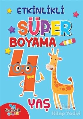 Etkinlikli Süper Boyama - 4 Yaş - Sancak Yayınları