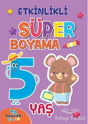 Etkinlikli Süper Boyama - 5 Yaş - Sancak Yayınları