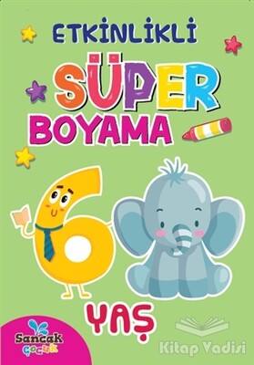 Etkinlikli Süper Boyama - 6 Yaş - Sancak Yayınları