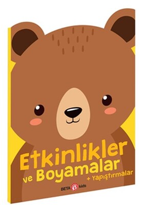 Etknlikler ve Boyamalar + Yapıştırmalar (Ayıcık) - Beta Kids