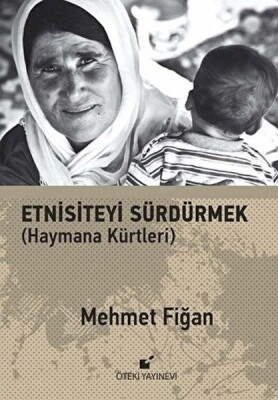 Etnisiteyi Sürdürmek ;(Haymana Kürtleri) - Öteki Yayınevi