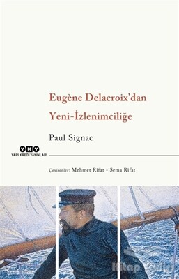 Eugene Delacroix'dan Yeni İzlenimciliğe - Yapı Kredi Yayınları
