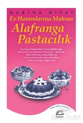 Ev Hanımlarına Mahsus Alafranga Pastacılık - İletişim Yayınları