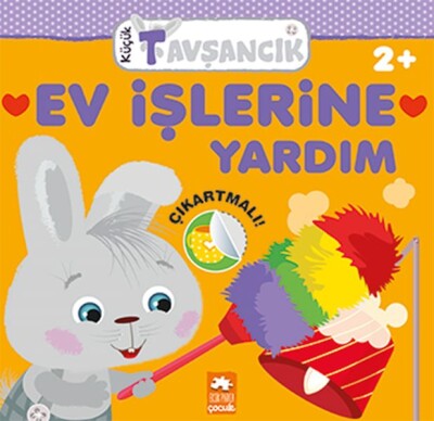 Ev İşlerine Yardım - Küçük Tavşancık Serisi - Eksik Parça Yayınları