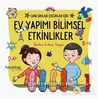 Ev Yapımı Bilimsel Etkinlikler - Canı Sıkılan Çocuklar İçin - 1