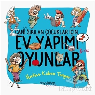 Ev Yapımı Oyunlar - Canı Sıkılan Çocuklar İçin - Hayy Kitap