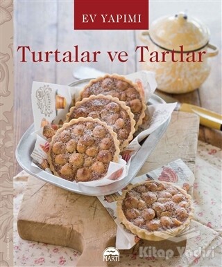 Ev Yapımı Turtalar ve Tartlar - Martı Yayınları