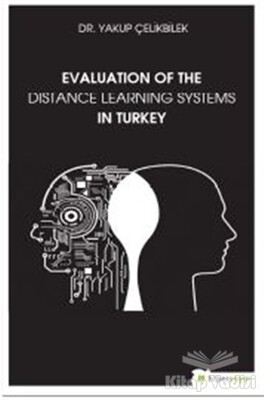 Evaluation Of The Distance Learning Systems In Turkey - Hiperlink Yayınları