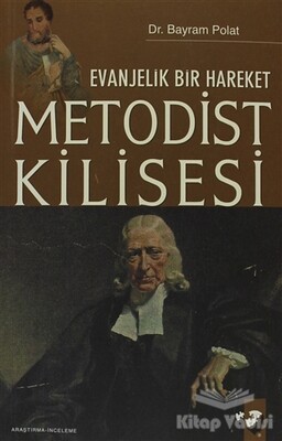 Evanjelik Bir Hareket Metodist Kilisesi - IQ Kültür Sanat Yayıncılık