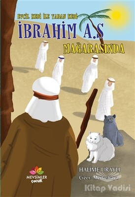 Evcil Kedi ile Yaban Kedi İbrahim (a.s) Mağarasında - Mevsimler Kitap