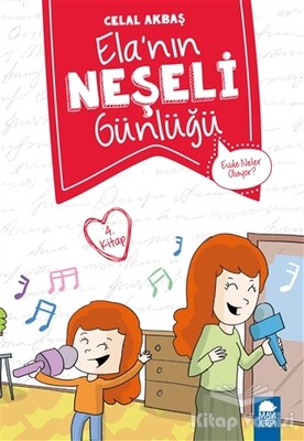 Evde Neler Oluyor - Elanın Neşeli Günlüğü (2. Sınıf) - Mavi Kirpi Kitap