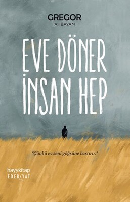 Eve Döner İnsan Hep - Hayy Kitap