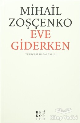 Eve Giderken - Helikopter Yayınları