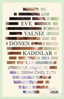 Eve Yalnız Dönen Kadınlar - 1