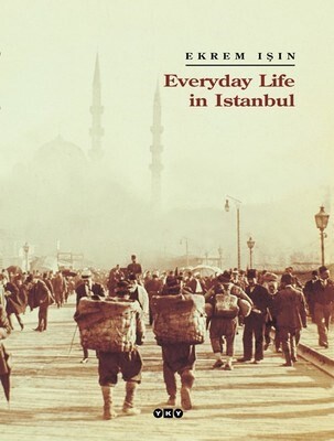 Everyday Life in Istanbul - Yapı Kredi Yayınları