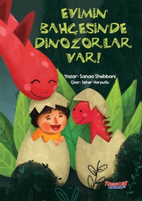 Evimin Bahçesinde Dinozorlar Var - Yumurcak Yayınları