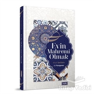 Evin Mahremi Olmak - Eşik Yayınları