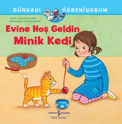 Evine Hoş Geldin Minik Kedi - İş Bankası Kültür Yayınları