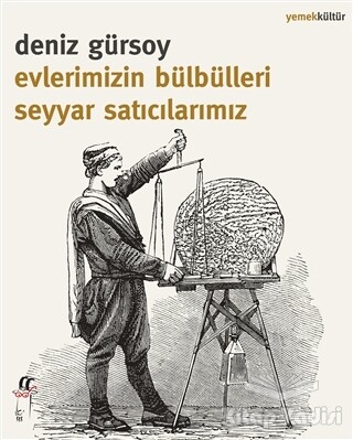 Evlerimizin Bülbülleri Seyyar Satıcılarımız - Oğlak Yayınları