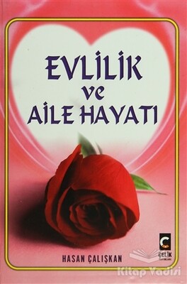 Evlilik ve Aile Hayatı - Çelik Yayınevi