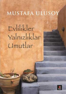 Evlilikler Yalnızlıklar Umutlar - Kapı Yayınları