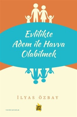 Evlilikte Adem ile Havva Olabilmek - Çıra Yayınları