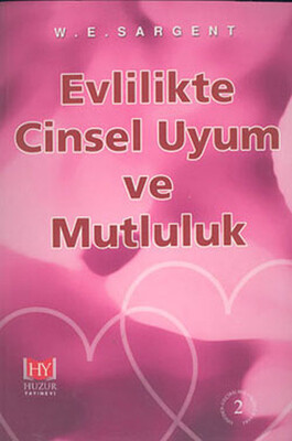 Evlilikte Cinsel Uyum ve Mutluluk - Huzur Yayınevi