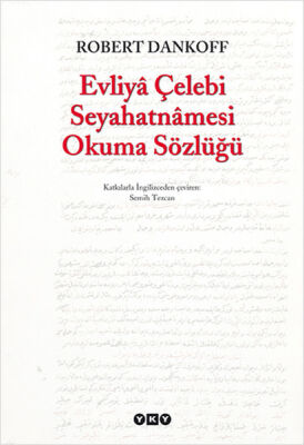 Evliya Çelebi Seyahatnamesi Okuma Sözlüğü - 1